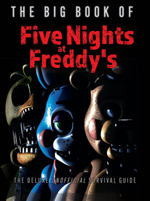 cover image of The Big Book of Five Nights at Freddy's